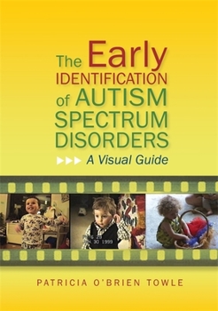 Paperback The Early Identification of Autism Spectrum Disorders: A Visual Guide Book