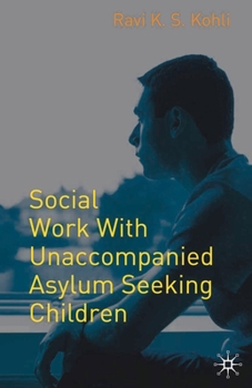 Paperback Social Work with Unaccompanied Asylum-Seeking Children Book