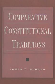 Comparative Constitutional Traditions (Teaching Texts in Law and Politics, Vol. 27) - Book #27 of the Teaching Texts in Law and Politics