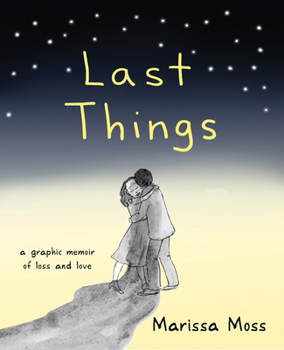 Paperback Last Things: A Graphic Memoir of Loss and Love Book