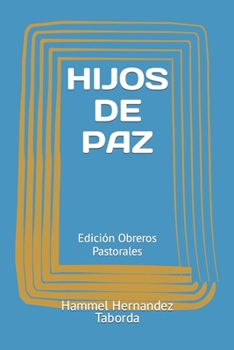 Paperback Hijos de Paz: Edición Obreros Pastorales [Spanish] Book