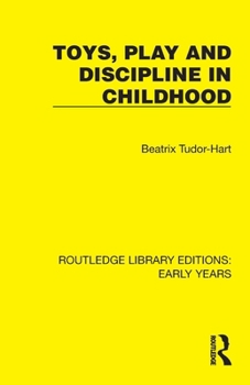 Paperback Toys, Play and Discipline in Childhood Book