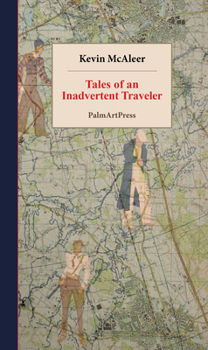Tales on an Inadvertent Traveler