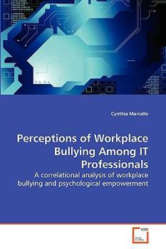 Paperback Perceptions of Workplace Bullying Among IT Professionals Book