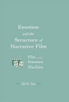 Emotion and the Structure of Narrative Film: Film As An Emotion Machine (Les's Communication Series)