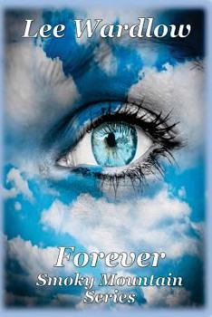 Forever - Book #1 of the Smoky Mountain Series