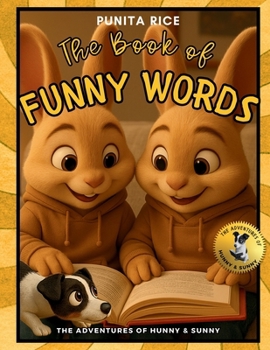 Paperback The Book of Funny Words: The Adventures of Hunny & Sunny Book 5 Book