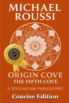 Paperback Origin Cove (Concise Edition): A Soularism Philosophy Book