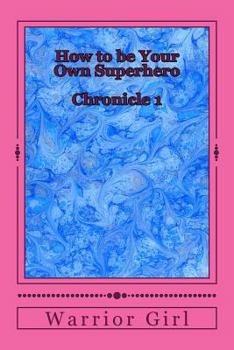 How to Be Your Own Superhero: The Ancient Story of the Super Myth
