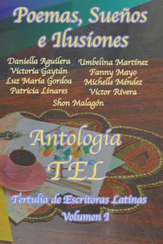 Paperback Poemas, Sueños e Ilusiones: Antología de Poemas de Escritoras Latinas [Spanish] Book