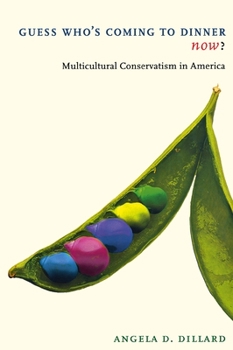 Hardcover Guess Who's Coming to Dinner Now?: Multicultural Conservatism in America Book