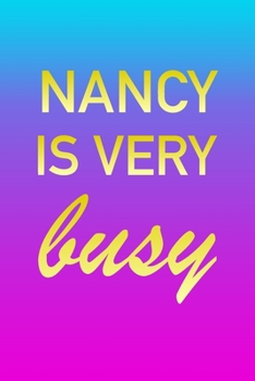 Paperback Nancy: I'm Very Busy 2 Year Weekly Planner with Note Pages (24 Months) - Pink Blue Gold Custom Letter N Personalized Cover - Book