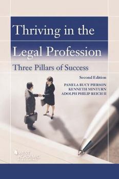 Paperback Thriving in the Legal Profession: Three Pillars of Success, with Video (Academic and Career Success Series) Book