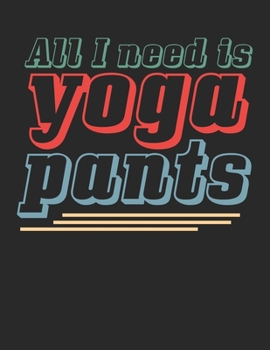 Achtsamkeitstagebuch: Notiere und plane deine t�glichen Meditationen ♦ Sammle und fokussiere deine Gedanken ♦ Finde innere Ruhe und Gelassenheit ♦ A4+ Format ♦ Motiv: Yoga pants 2