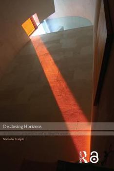 Paperback Disclosing Horizons: Architecture, Perspective and Redemptive Space Book