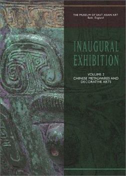 Hardcover Museum of East Asian Art Inaugural Exhibition: Chinese Metalwares and Decorative Arts Book