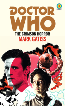 Doctor Who: The Crimson Horror - Book #164 of the Doctor Who Novelisations