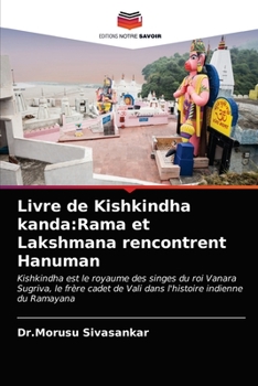 Livre de Kishkindha kanda: Rama et Lakshmana rencontrent Hanuman