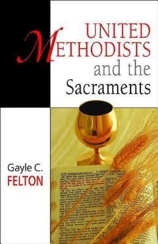 Paperback United Methodists and the Sacraments Book