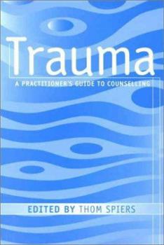 Paperback Trauma: A Practitioner's Guide to Counselling Book