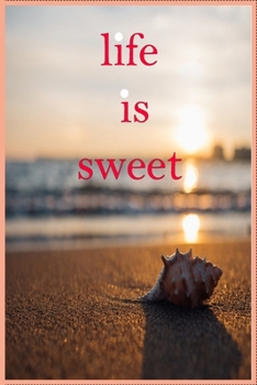 Paperback life is sweet: life is sweet Book