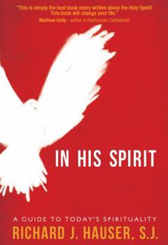 Paperback In His Spirit: A Guide to Today's Spirituality Book