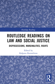 Hardcover Routledge Readings on Law and Social Justice: Dispossessions, Marginalities, Rights Book