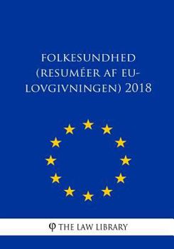 Paperback Folkesundhed (Resuméer af EU-lovgivningen) 2018 [Danish] Book