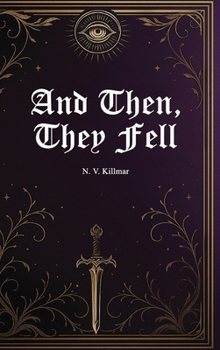 Hardcover And Then, They Fell Book