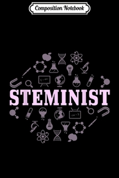 Composition Notebook: Steminist Female Scientist design STEMinist Pun  Journal/Notebook Blank Lined Ruled 6x9 100 Pages