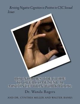 Paperback Boundaries: The Guide to Overcome Sexual Misconception: Work Book: : Revising Negative Cognition to Positive in CSC Sexual Issues Book
