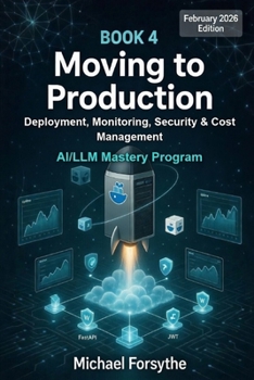 Paperback Moving to Production: Deployment, Monitoring, Security & Cost Management for AI Systems Book