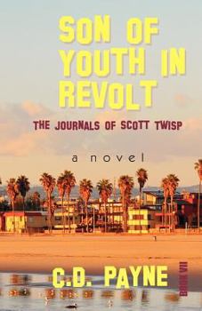 Paperback Son of Youth in Revolt: The Journals of Scott Twisp Book