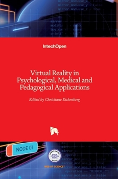 Hardcover Virtual Reality in Psychological, Medical and Pedagogical Applications Book