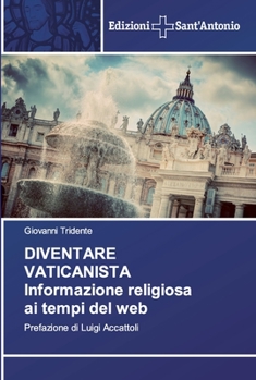 Paperback DIVENTARE VATICANISTA Informazione religiosa ai tempi del web [Italian] Book