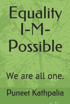 Paperback Equality I-M-Possible: We are all one. Book
