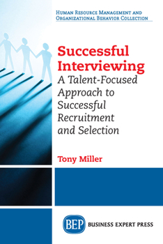 Paperback Successful Interviewing: A Talent-Focused Approach to Successful Recruitment and Selection Book