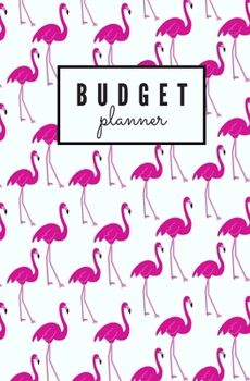 Budget Planner: Monthly Undated Flamingo Expense Tracker