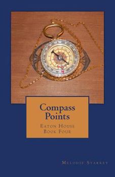 Paperback Compass Points: Eaton House Book Four Book