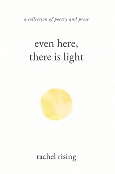 Even Here, There Is Light