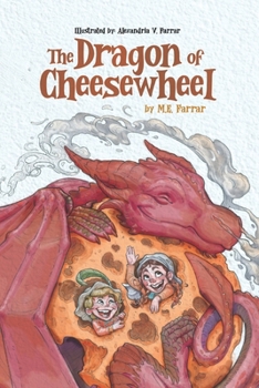 Paperback The Dragon of Cheesewheel Book