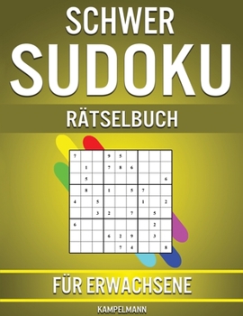 Schwer Sudoku Rätselbuch für Erwachsene: 400 sehr schwere Sudokus für fortgeschrittene Spieler