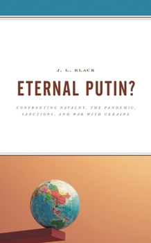 Hardcover Eternal Putin?: Confronting Navalny, the Pandemic, Sanctions, and War with Ukraine Book
