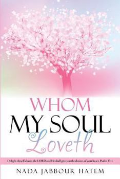 Paperback Whom My Soul Loveth Book