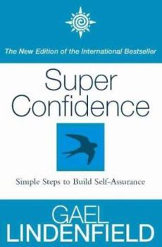 Paperback Super Confidence: Simple Steps to Build Self-Assurance Book