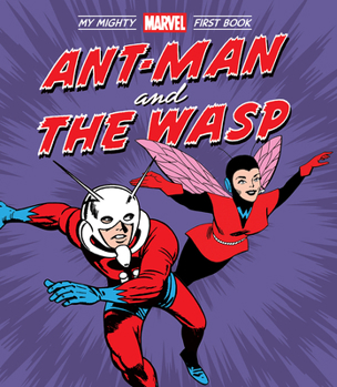 Board book Ant-Man and the Wasp: My Mighty Marvel First Book