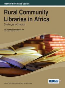 Hardcover Rural Community Libraries in Africa: Challenges and Impacts Book