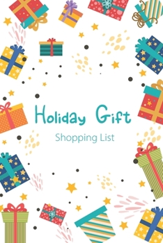 Paperback Holiday gift shopping list: Shopping gift list log notebook to keep track of all your Christmas, New year, Birthday or holiday gifts help you stay Book