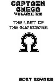 Paperback Captain Omega Volume 2: The Last of the Guardians Book