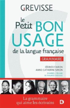 Le petit Bon usage de la langue française: Grammaire